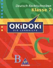 Tapa de OKiDOKi, Die Lernhilfe, Rechtschreiben Klasse 7, neue Rechtschreibung