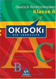 Tapa de OKiDOKi. Deutsch Rechtschreiben. Klasse 6. Die Lernhilfe.