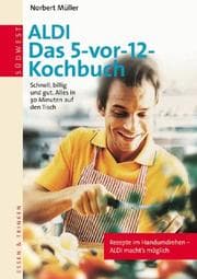 Tapa de ALDI Last minute Kochbuch. Schnell, billig und gut. Alles in 30 Minuten auf dem Tisch