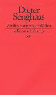 Tapa de Zivilisierung wider Willen. Der Konflikt der Kulturen mit sich selbst