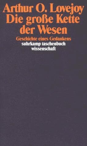 Tapa de Die große Kette der Wesen. Geschichte eines Gedankens