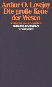 Tapa de Die große Kette der Wesen. Geschichte eines Gedankens