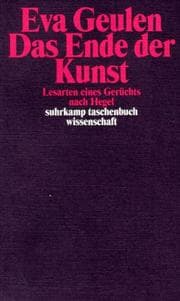 Tapa de Das Ende der Kunst. Lesarten eines Gerüchts nach Hegel