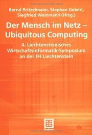 Tapa de Der Mensch im Netz - Ubiquitous Computing (Arbeitstitel) . 4. Liechtensteinisches Wirtschaftsinformatik-Symposium an der Fachhochschule Liechtenstein