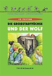 Tapa de Die Großstadtfüchse und der Wolf. ( Ab 8 J.)