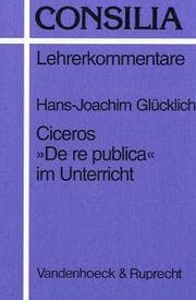 Tapa de Ciceros ' De re publica' im Unterricht. Interpretationen und Unterrichtsvorschläge