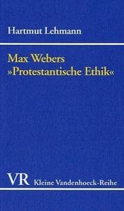 Tapa de Max Webers ' Protestantische Ethik'. Beiträge aus der Sicht eines Historikers