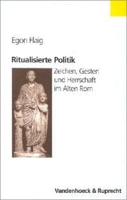 Tapa de Ritualisierte Politik: Zeichen, Gesten und Herrschaft im Alten Rom