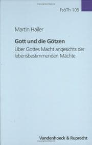 Tapa de Gott und die G otzen:  uber Gottes Macht angesichts der lebensbestimmenden M achte