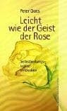 Tapa de Leicht wie der Geist der Rose. Selbstheilungskräfte entdecken