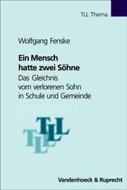 Tapa de Ein Mensch hatte zwei Söhne. Das Gleichnis vom verlorenen Sohn in Schule und Gemeinde.