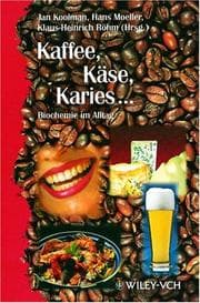 Tapa de Kaffe, Kase, Karies - Biochemie Im Alltag