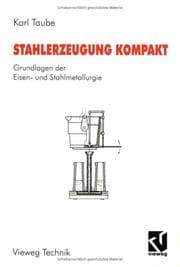 Tapa de Stahlerzeugung kompakt. Grundlagen der Eisen- und Stahlmetallurgie.