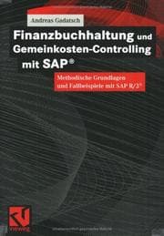 Tapa de Finanzbuchhaltung und Gemeinkosten-Controlling mit SAP®. Methodische Grundlagen und Fallbeispiele mit SAP R/3 ®