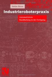 Tapa de Industrierobotertechnik. Automatisierte Handhabung in der Fertigung
