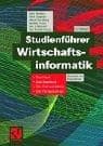 Tapa de Studienführer Wirtschaftsinformatik. Das Fach, das Studium, die Universitäten, die Perspektiven