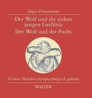Tapa de Der Wolf und die sieben jungen Geißlein / Der Wolf und der Fuchs. Grimms Märchen tiefenpsychologisch gedeutet