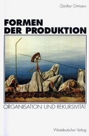 Tapa de Formen der Produktion. Organisation und Rekursivität