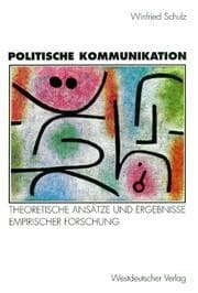 Tapa de Politische Kommunikation. Theoretische Ansätze und Ergebnisse empirischer Forschung