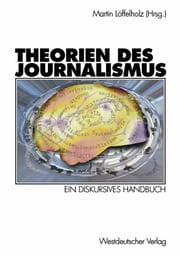Tapa de Theorien des Journalismus. Ein Diskursives Handbuch