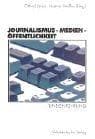 Tapa de Journalismus - Medien - Öffentlichkeit. Eine Einführung