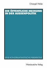 Tapa de Die öffentliche Meinung in der Außenpolitik. Eine konstruktivistische Perspektive