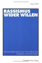 Tapa de Rassismus wider Willen. Ein anderer Blick auf eine Struktur sozialer Ungleichheit
