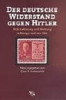 Tapa de Der deutsche Widerstand gegen Hitler. Wahrnehmung und Wertung in Europa und den USA