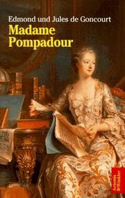 Tapa de Madame Pompadour. Ein Lebensbild