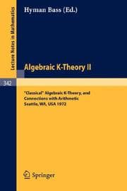 Tapa de Algebraic K-Theory II. Proceedings of the Conference Held at the Seattle Research Center of Battelle Memorial Institute, August 28 - September 8, 1972