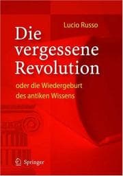 Tapa de Die vergessene Revolution oder die Wiedergeburt des antiken Wissens
