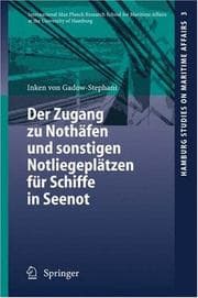 Tapa de Der Zugang zu Nothäfen und sonstigen Notliegeplätzen für Schiffe in Seenot (Hamburg Studies on Maritime Affairs)