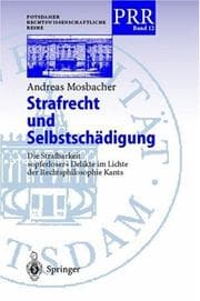 Tapa de Strafrecht und Selbstschädigung. Die Strafbarkeit "opferloser" Delikte im Lichte der Rechtsphilosophie Kants (Potsdamer Rechtswissenschaftliche Reihe Bd. 12)