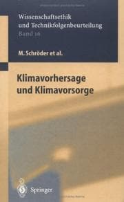 Tapa de Wissenschaftsethik und Technikfolgenbeurteilung, Bd. 16: Klimavorhersage und Klimavorsorge