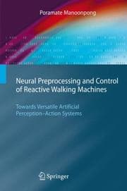 Tapa de Neural Preprocessing and Control of Reactive Walking Machines