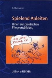 Tapa de Spielend Anleiten. Hilfen zur praktischen Pflegeausbildung