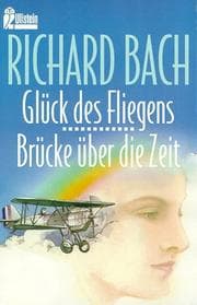 Tapa de Glück des Fliegens / Brücke über die Zeit. Zwei Romane