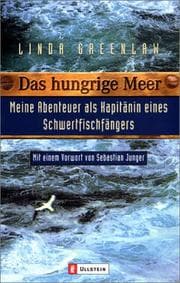 Tapa de Das hungrige Meer. Meine Abenteuer als Kapitänin eines Schwertfischfängers