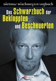 Tapa de Das Schwarzbuch der Bekloppten und Bescheuerten. Dietmar Wischmeyers Logbuch