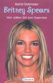 Tapa de Britney Spears. Vom süßen Girl zum Superstar
