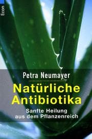 Tapa de Natürliche Antibiotika. Sanfte Heilung aus dem Pflanzenreich