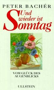 Tapa de Und wieder ist Sonntag. Vom Glück des Augenblicks