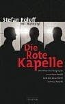 Tapa de Die Rote Kapelle: die Widerstandsgruppe im Dritten Reich und die Geschichte Helmut Roloffs