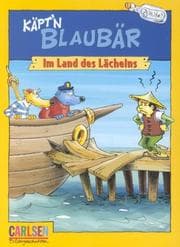 Tapa de Käpt'n Blaubär. Im Land des Lächelns. ( Ab 5 J.).