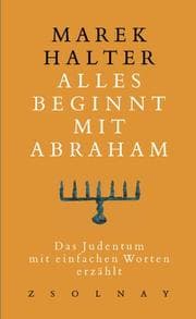 Tapa de Alles beginnt mit Abraham. Das Judentum, mit einfachen Worten erzählt