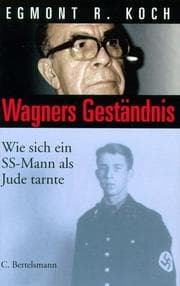 Tapa de Wagners Geständnis. Wie sich ein SS- Mann als Jude tarnte