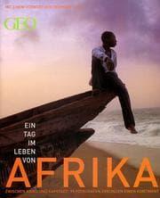 Tapa de Ein Tag im Leben von Afrika. 100 berühmte Fotografen porträtieren einen Kontinent