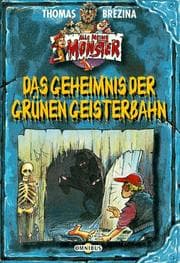 Tapa de Alle meine Monster 01. Das Geheimnis der grünen Geisterbahn
