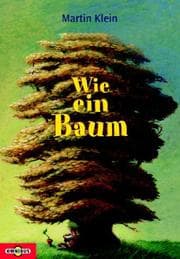 Tapa de Wie ein Baum. Florian Erdmanns unglaubliche Geschichte
