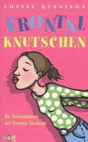 Tapa de Frontalknutschen. Die Bekenntnisse der Georgia Nicolson